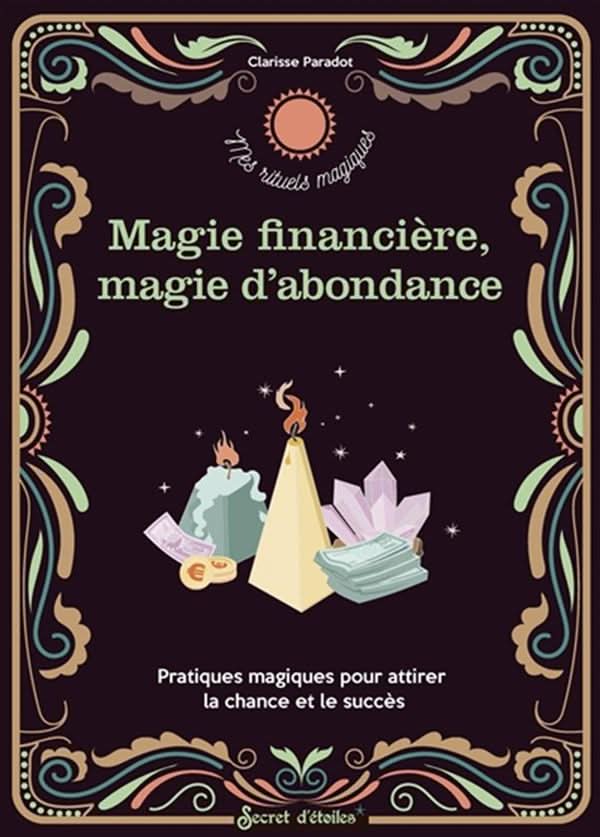 Magie Financière, Magie d'Abondance