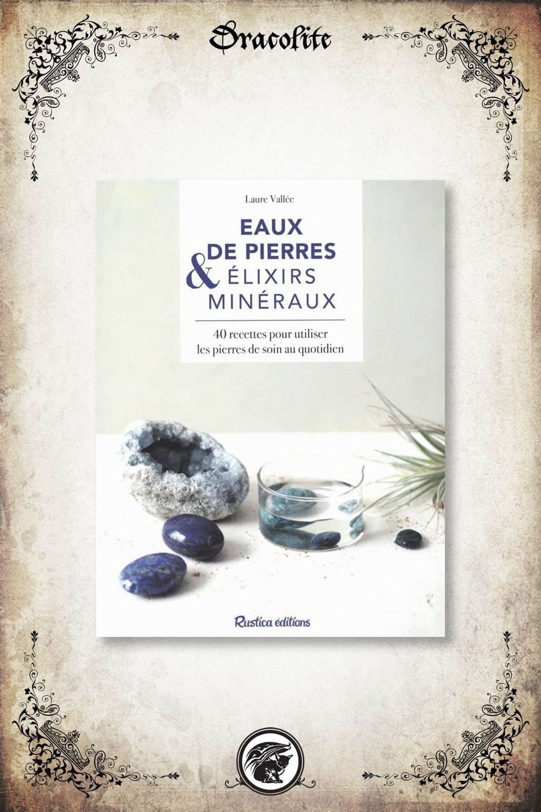 Eaux de Pierres & Élixirs Minéraux