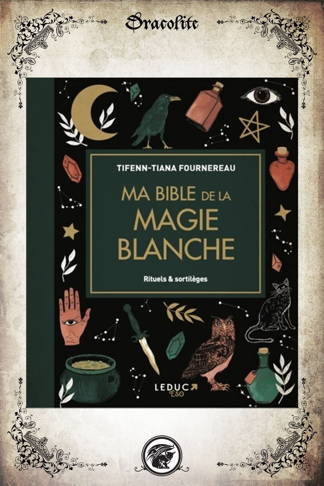 My Bible of White Magic Rituals and Spells