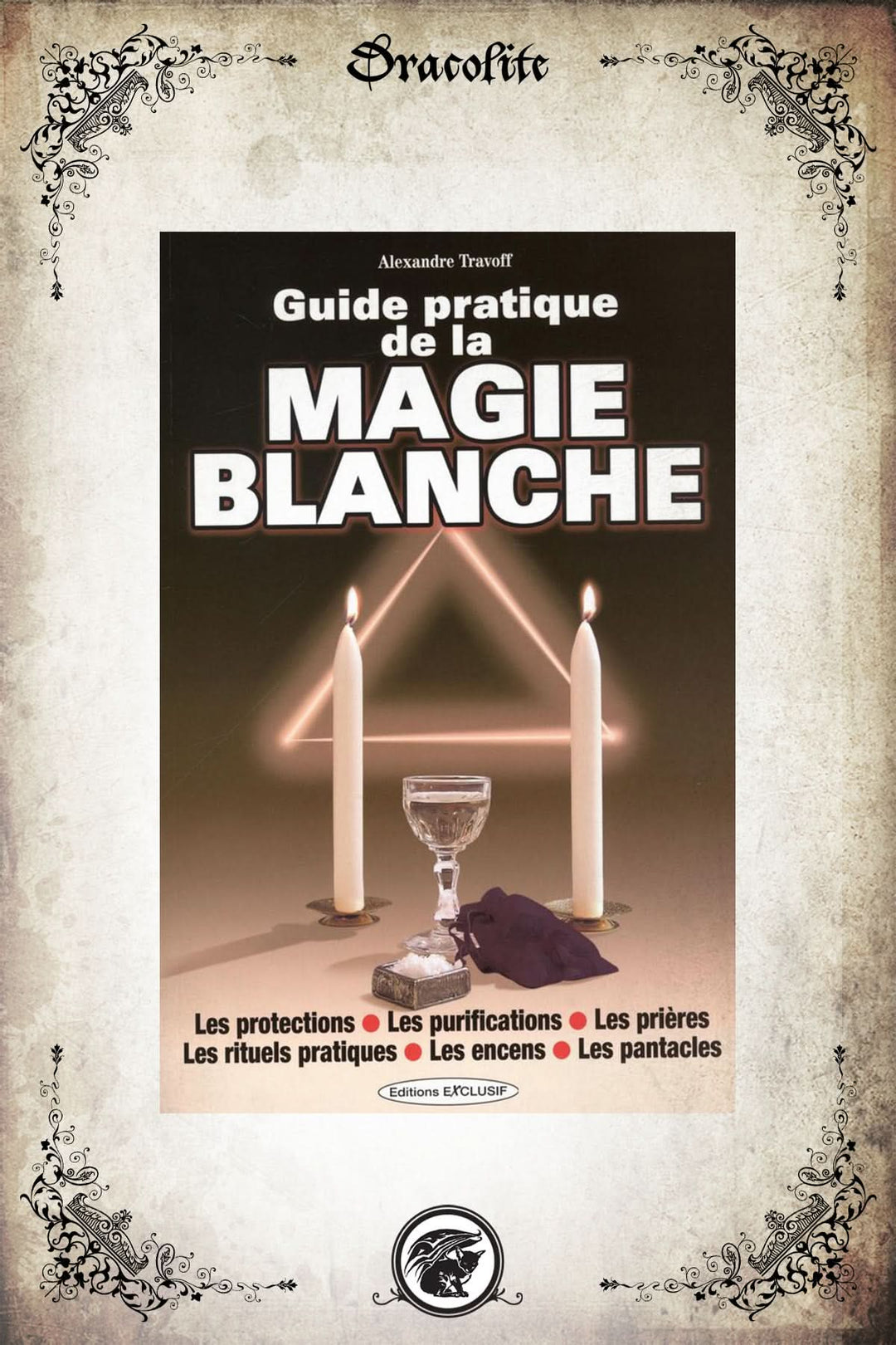 Guide pratique de la Magie blanche