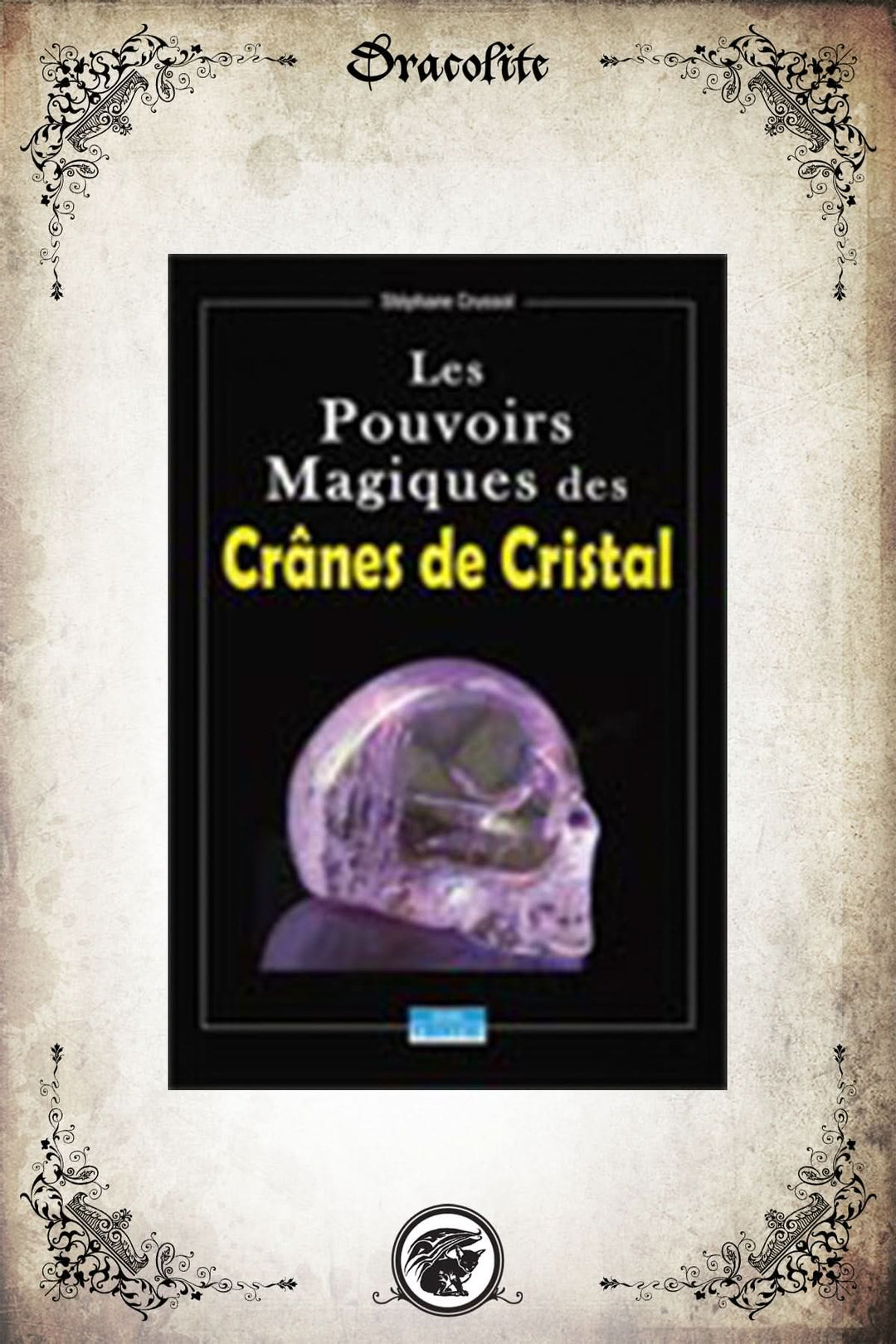 The Magical Powers of Crystal Skulls