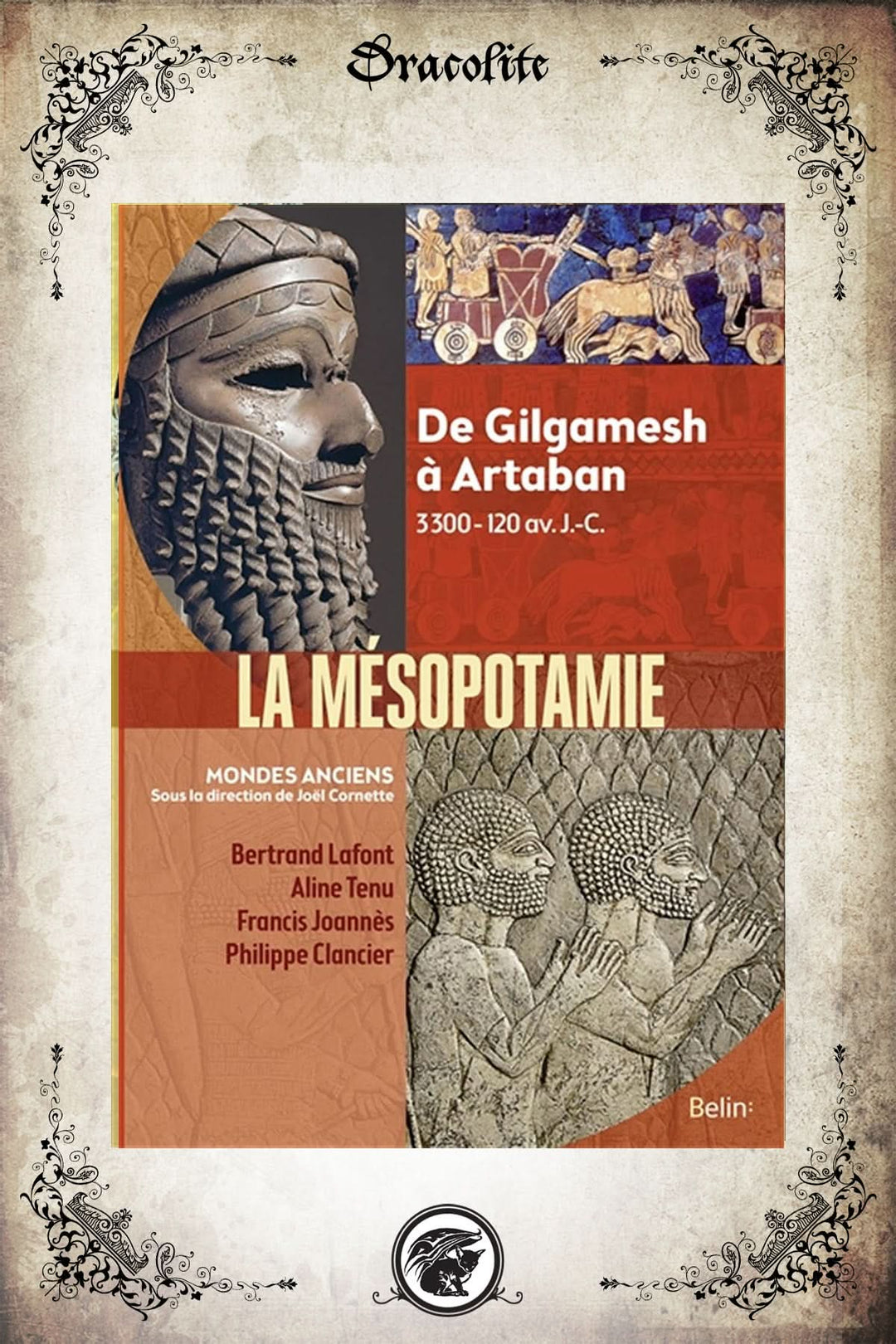 Mésopotamie, de Gilgamesh à Arthaban