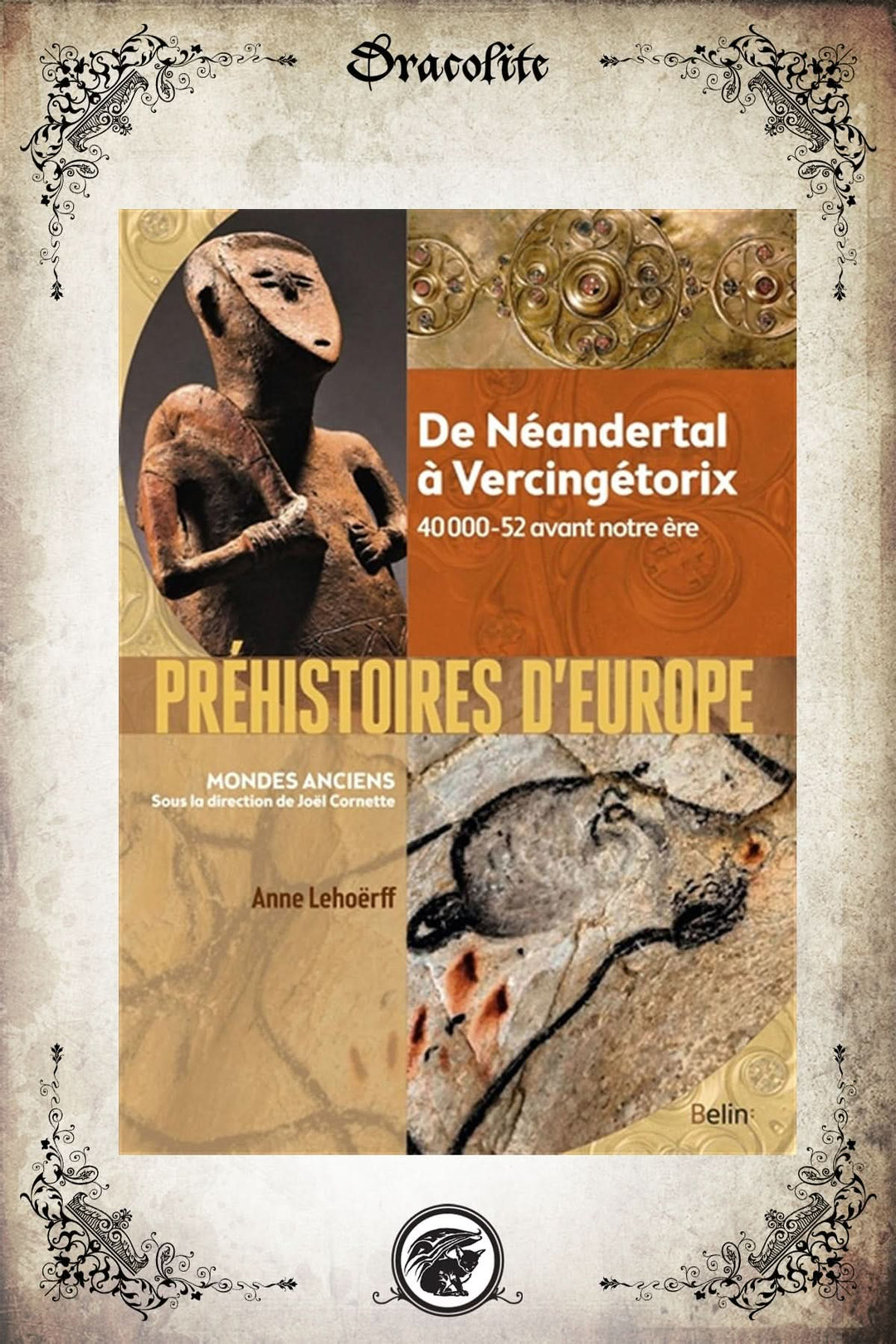 Préhistoires d'Europe : de Néandertal à Vercingétorix
