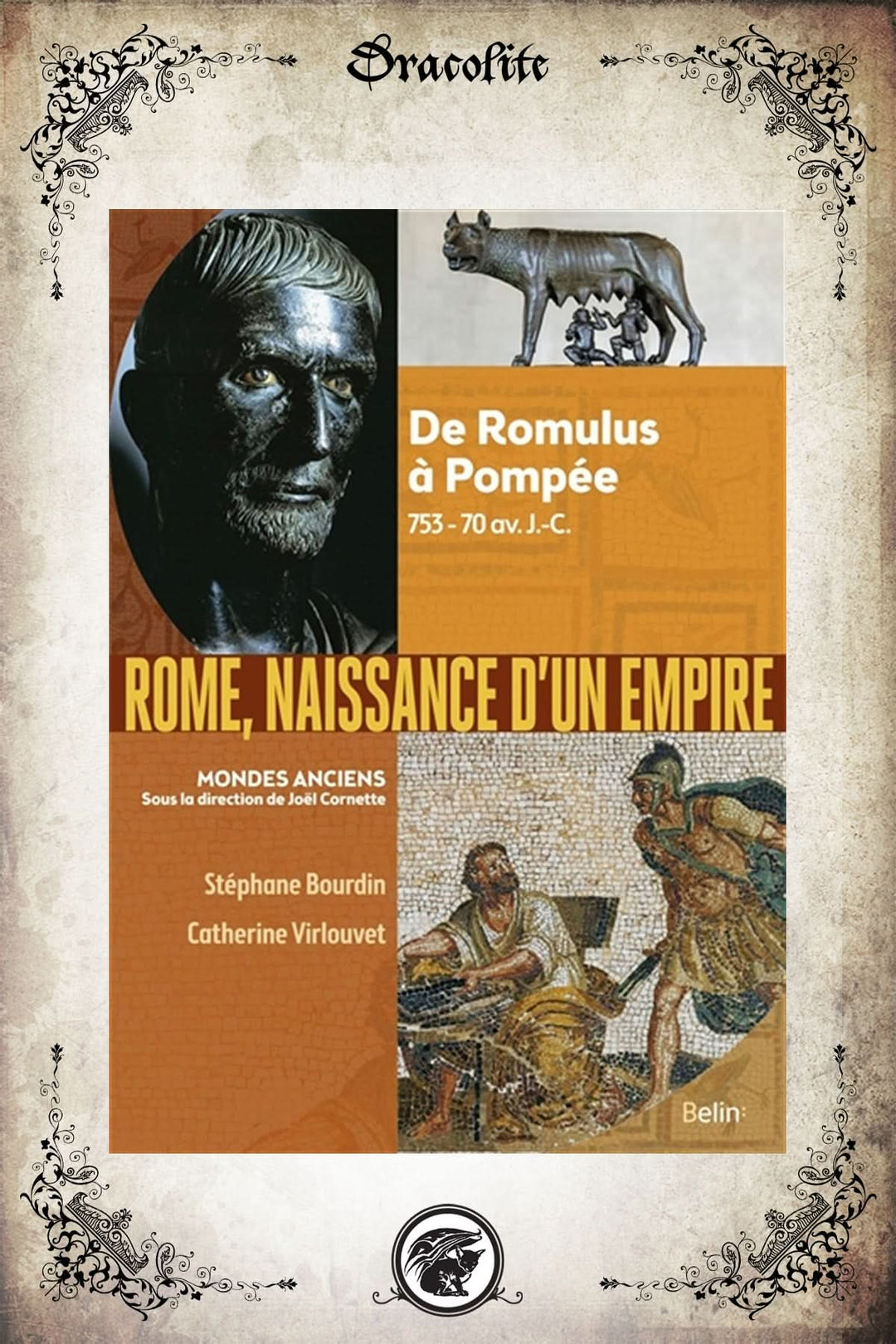 Rome, Naissance d'un Empire : de Romulus a Pompée