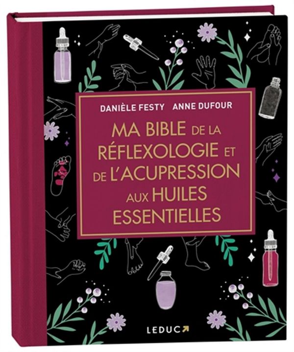 Ma bible de la Réflexologie